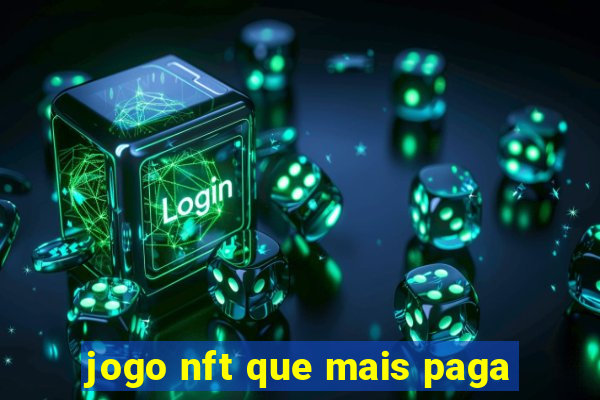 jogo nft que mais paga